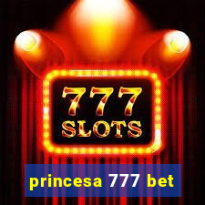 princesa 777 bet